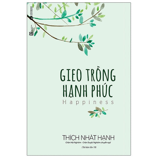 Combo 2 cuốn sách nghệ thuật sống hạnh phúc: Gieo Trồng Hạnh Phúc + Hạnh Phúc Cầm Tay