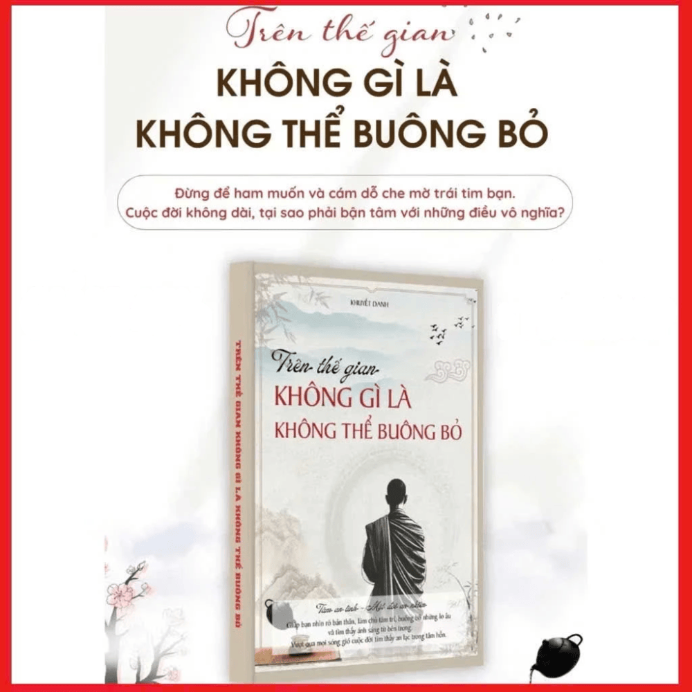 Trên Thế Gian Không Gì Là Không Thể Buông Bỏ
