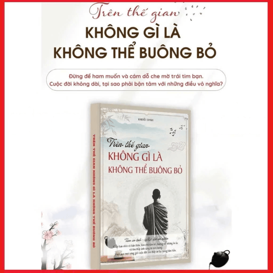 Trên Thế Gian Không Gì Là Không Thể Buông Bỏ