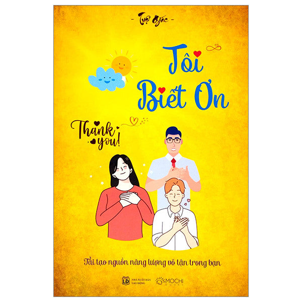Tôi biết ơn (Thank you): Tái tạo nguồn năng lượng vô tận trong bạn