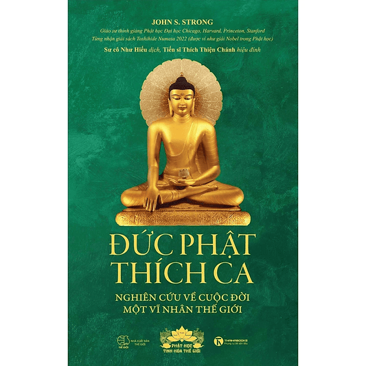 Đức Phật Thích Ca - Nghiên Cứu Về Cuộc Đời Của Một Vĩ Nhân Thế Giới