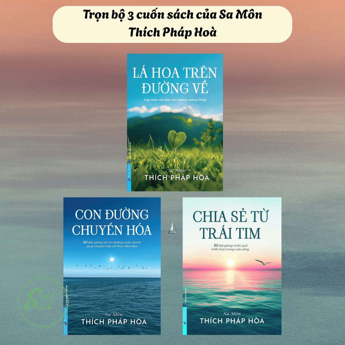 Bộ 3 Cuốn Sách Thầy Thích Pháp Hòa - Lá Hoa Trên Đường Về + Con Đường Chuyển Hóa + Chia Sẻ Từ Trái Tim (tặng túi vải canvas + lá bồ đề)