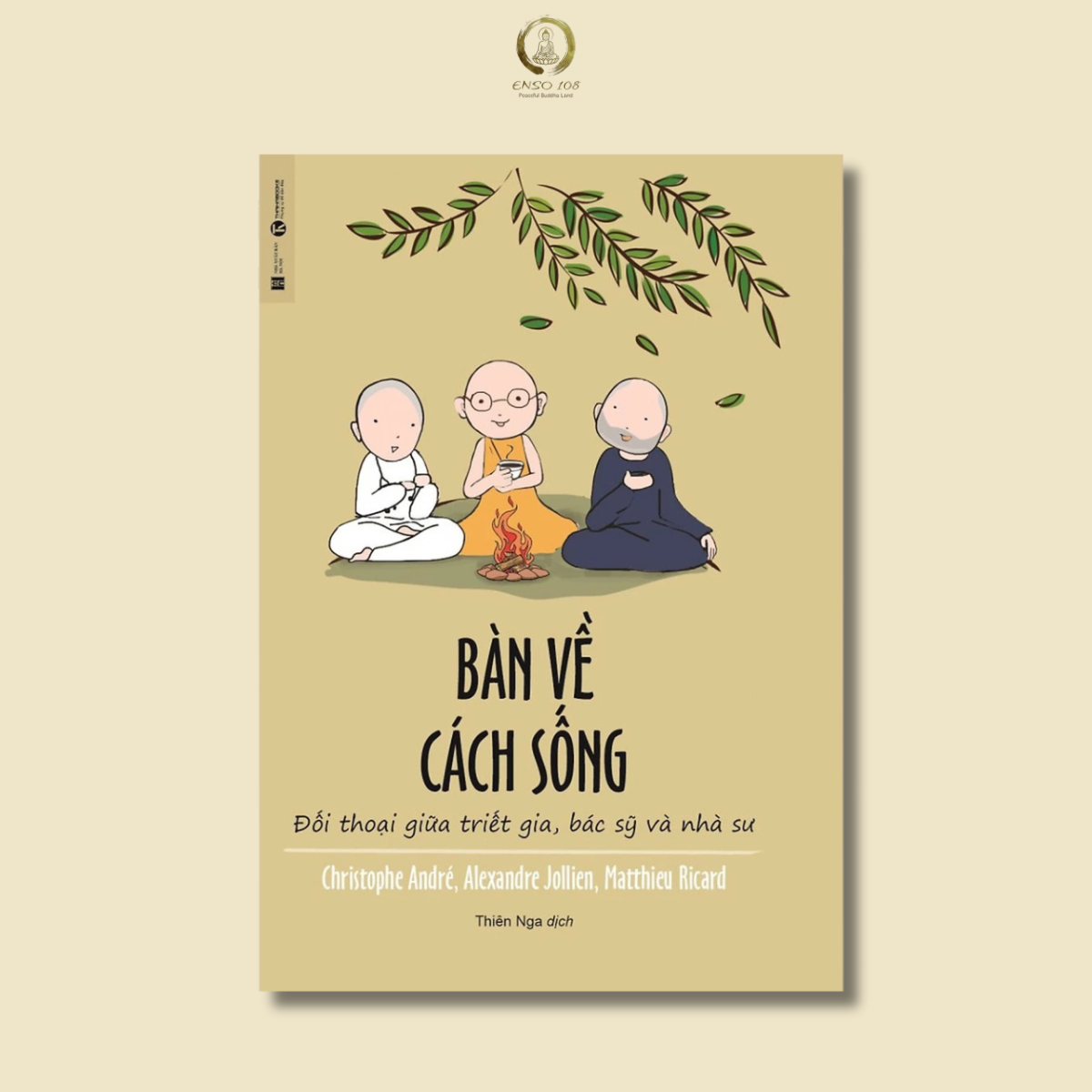 Sách - Bàn Về Cách Sống – Đối Thoại Giữa Triết Gia, Bác Sĩ Và Nhà Sư
