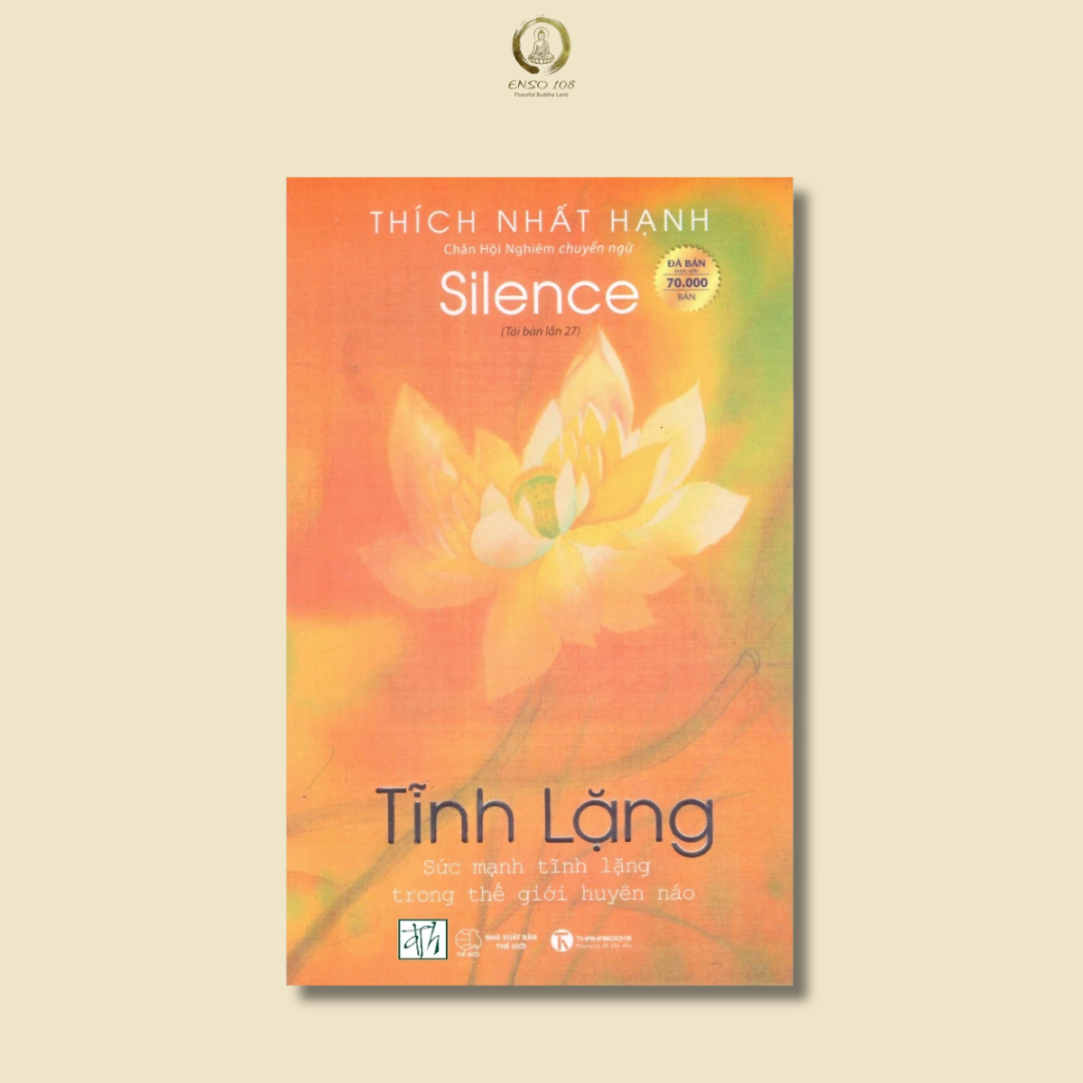 Tĩnh Lặng (Tái Bản Lần Thứ 11/2020) - Sức Mạnh Tĩnh Lặng Trong Thế Giới Huyền Ảo