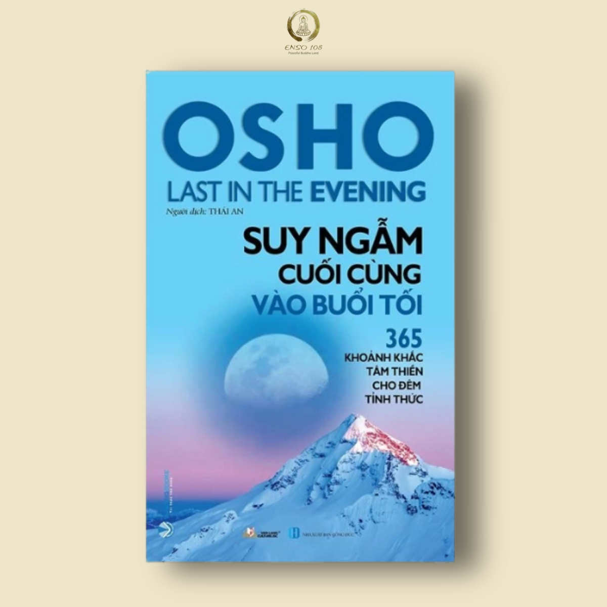 Suy Ngẫm Cuối Cùng Vào Buổi Tối - 365 Khoảnh Khắc Tâm Thiền Cho Đêm Tỉnh Thức - Osho
