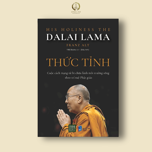 Thức Tỉnh - Cuộc cách mạng từ bi chữa lành từ môi trường sống theo trí tuệ Phật Giáo