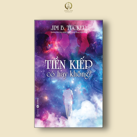 Tiền kiếp có hay không?