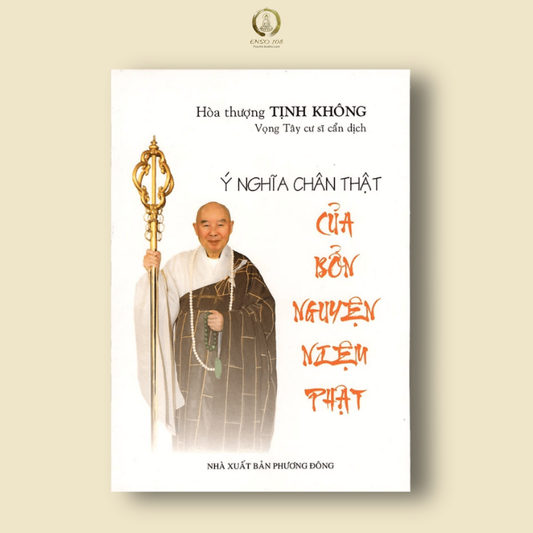 Ý Nghĩa Chân Thật Của Bổn Nguyện Niệm Phật