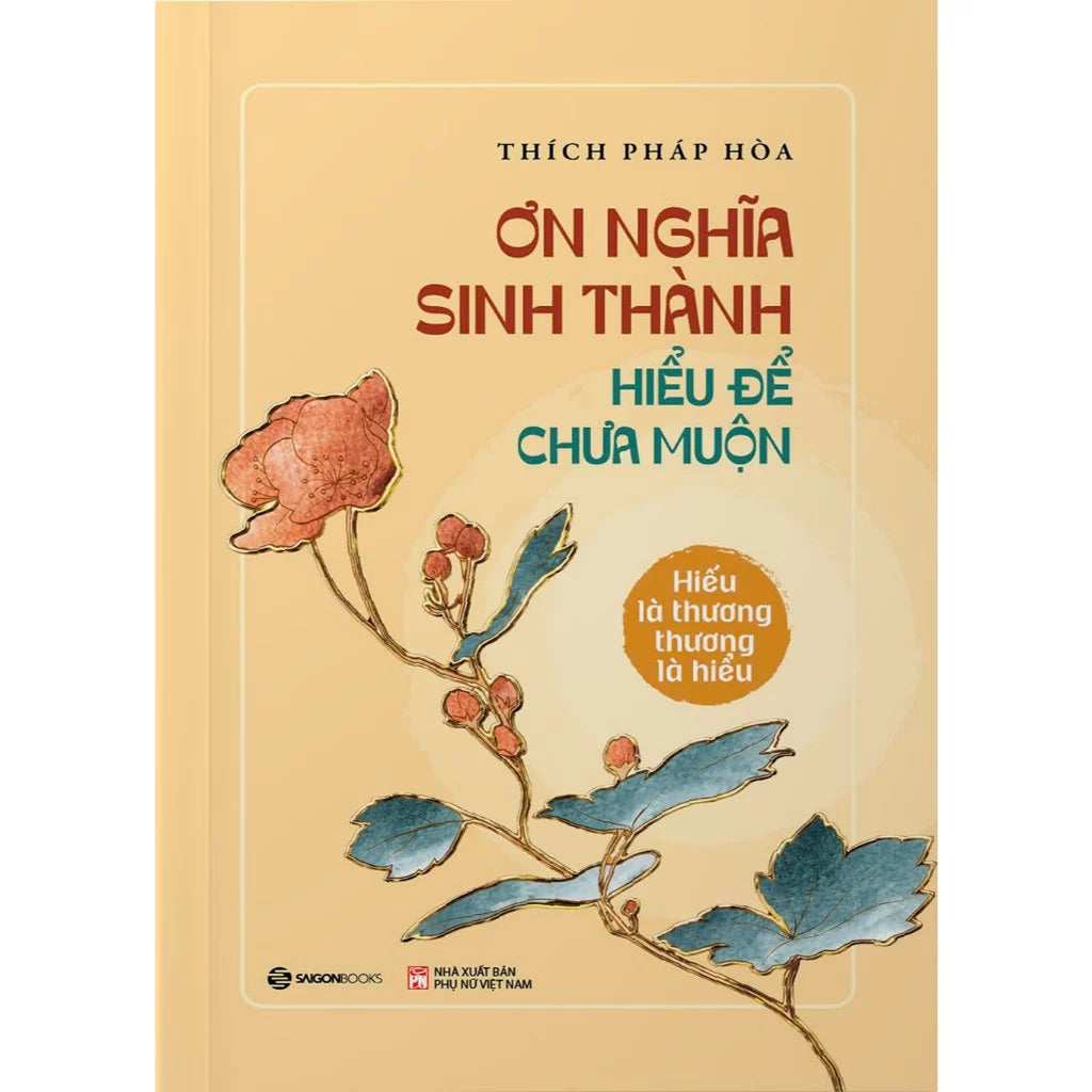 Combo 2 cuốn sách của Thầy Thích Pháp Hoà - Sống Với Trái Tim Biết Đủ + Ơn Nghĩa Sinh Thành Hiểu Để Chưa Muộn